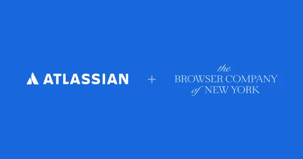 Cosmico - Atlassian buys The Browser Company for $610M to build AI work browser